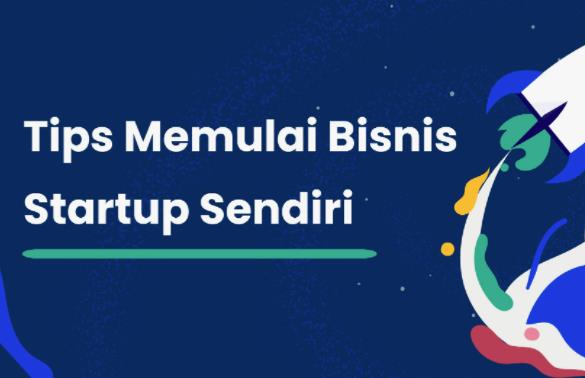 You are currently viewing Tips Memulai Bisnis Startup